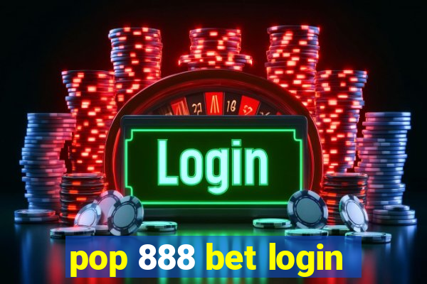 pop 888 bet login